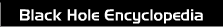 Black Hole Encyclopedia